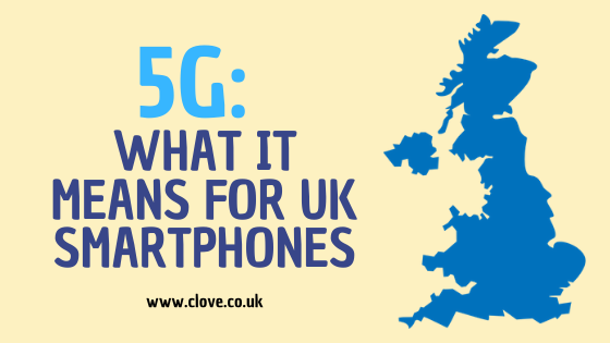 5G: What It Means for UK Smartphones